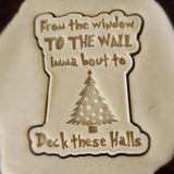 Deck the Halls Cookie Cutter | Stamp | Stencil #1 Xmas / Winter / NYE Cookie Cutter Lady