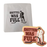 Shitter Was Full Cookie Cutter | Stamp | Stencil #2 Xmas / Winter / NYE Cookie Cutter Lady MINI - 2 Inches (5cm) Stencil ONLY