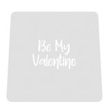 Be My Valentine Plaque Cookie Cutter | Stamp | Stencil