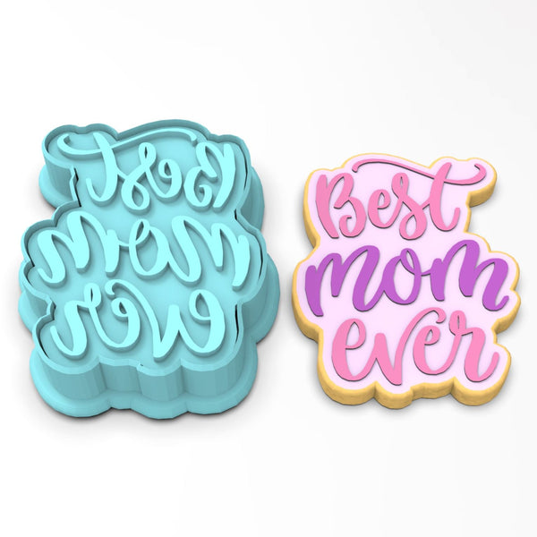 Best Mom Ever Cookie Cutter | Stamp | Stencil #1