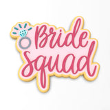 Bride Squad Cookie Cutter | Stamp | Stencil #1