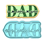 Dad I Love You Cookie Cutter | Stamp | Stencil #1 Cookie Cutter Lady MINI - 2 Inches (5cm) **BUNDLE** Cutter + Stamp