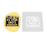 Dad's Workshop Cookie Cutter | Stamp | Stencil #1