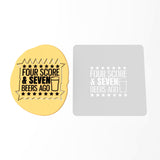 Four Score & Seven Beers Cookie Cutter | Stamp | Stencil #1