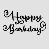 Happy Barkday Cookie Cutter | Stamp | Stencil #1