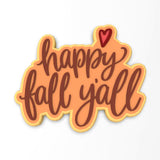 Happy Fall Y'all Cookie Cutter | Stamp | Stencil #2