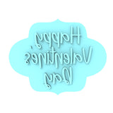 Happy Valentine's Day Plaque Cookie Cutter | Stamp | Stencil