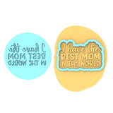 I Have the Best Mom in the World Cookie Cutter | Stamp | Stencil Animals & Dinosaurs Cookie Cutter Lady MINI - 2 Inches (5cm) **BUNDLE** Cutter + Debosser
