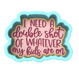 I Need a Double Shot Cookie Cutter | Stamp | Stencil Animals & Dinosaurs Cookie Cutter Lady