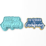 I'd Rather Be Camping Cookie Cutter | Stamp | Stencil #1