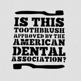 Is This Toothbrush Approved by Dental Association Cookie Cutter | Stamp | Stencil