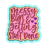 Messy Bun and Getting Stuff Done Cookie Cutter | Stamp | Stencil Animals & Dinosaurs Cookie Cutter Lady