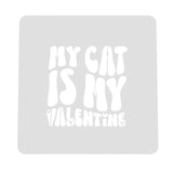 My Cat is My Valentine Cookie Cutter | Stamp | Stencil #1 Wedding / Baby / V Day Cookie Cutter Lady MINI - 2 Inches (5cm) Stencil ONLY
