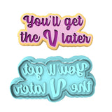 You'll Get the V Later Cookie Cutter | Stamp | Stencil #1 Wedding / Baby / V Day Cookie Cutter Lady MINI - 2 Inches (5cm) **BUNDLE** Cutter + Stamp