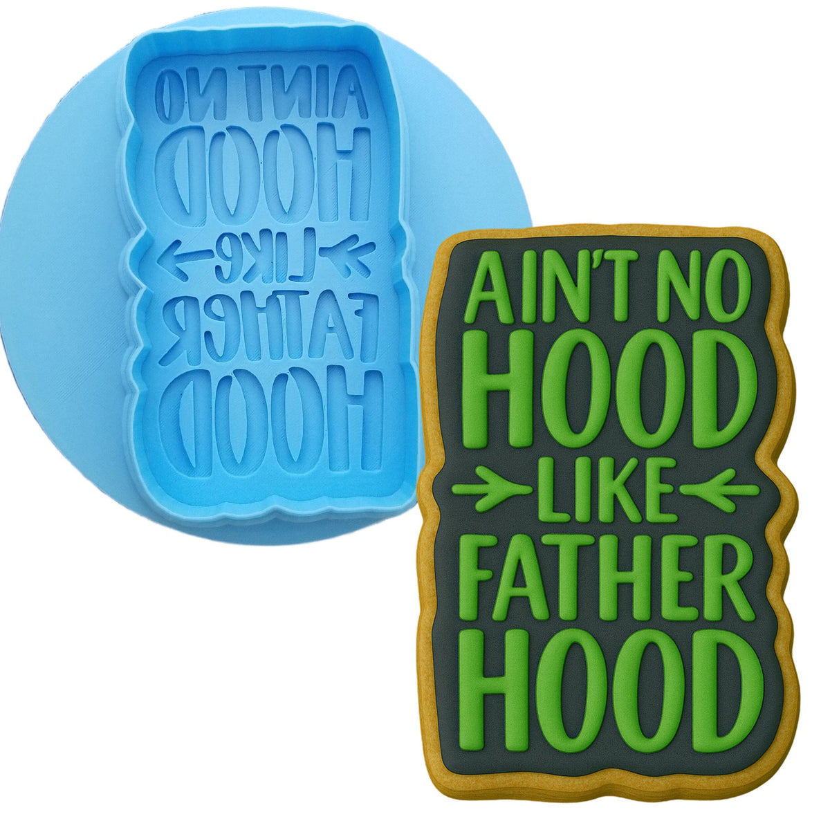 a cookie cutter and a cookie that says,'ain't no hood like