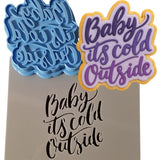 Baby It's Cold Outside Cookie Cutter | Stamp | Stencil #1 Xmas / Winter / NYE Cookie Cutter Lady 