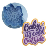 Baby It's Cold Outside Cookie Cutter | Stamp | Stencil #1 Xmas / Winter / NYE Cookie Cutter Lady MINI - 2 Inches (5cm) **BUNDLE** Cutter + Debosser 