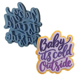 Baby It's Cold Outside Cookie Cutter | Stamp | Stencil #1 Xmas / Winter / NYE Cookie Cutter Lady MINI - 2 Inches (5cm) Stamp ONLY 