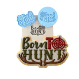 Born To Hunt Cookie Cutter | Stamp | Stencil #1 Boys/ Army / Outdoorsman Cookie Cutter Lady MINI - 2 Inches (5cm) **FULL SET BUNDLE** Cutter + Stamp + Stencil + Debosser **BEST DEAL** 