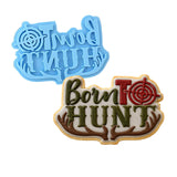 Born To Hunt Cookie Cutter | Stamp | Stencil #1 Boys/ Army / Outdoorsman Cookie Cutter Lady MINI - 2 Inches (5cm) Stamp ONLY 