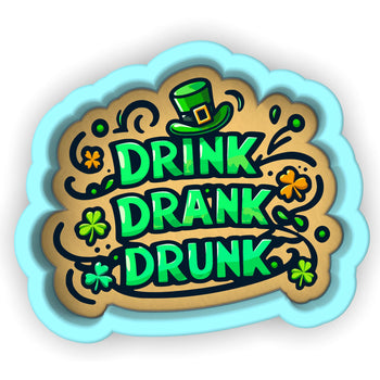 a sticker that says drink drank drunk