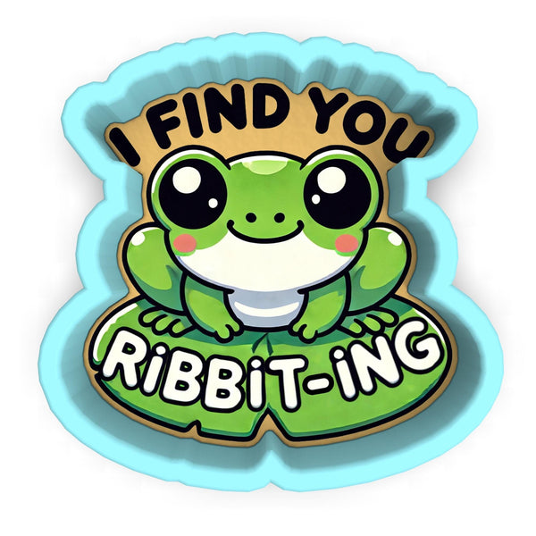 a sticker with the words i find you ribbit - ing on it