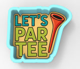 A colorful party-themed cookie cutter with the text "LET'S PAR TEE" printed on it.