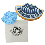 Mountains Are Calling Cookie Cutter | Stamp | Stencil #1 Boys/ Army / Outdoorsman Cookie Cutter Lady 
