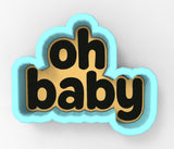 the word "oh baby" in a stylized font, with the letters "oh" and "baby" being larger and more prominent than the other letters.