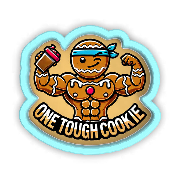 a sticker that says one tough cookie