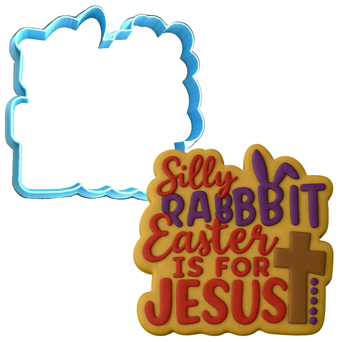 Silly Rabbit Easter Is For Jesus Cookie Cutter | Stamp | Stencil Easter / Spring / Flower Cookie Cutter Lady 