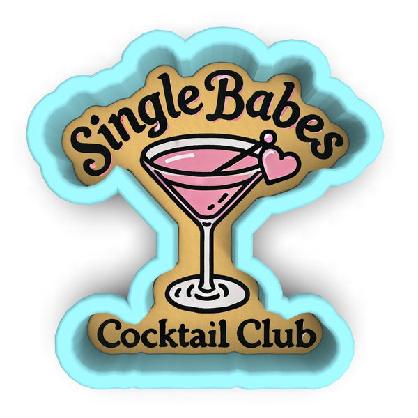 a sign that says single babes cocktail club