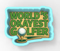 A 3D-rendered golf club with a golf ball on top, surrounded by the text "WORLD'S OKAYEST GOLFER".
