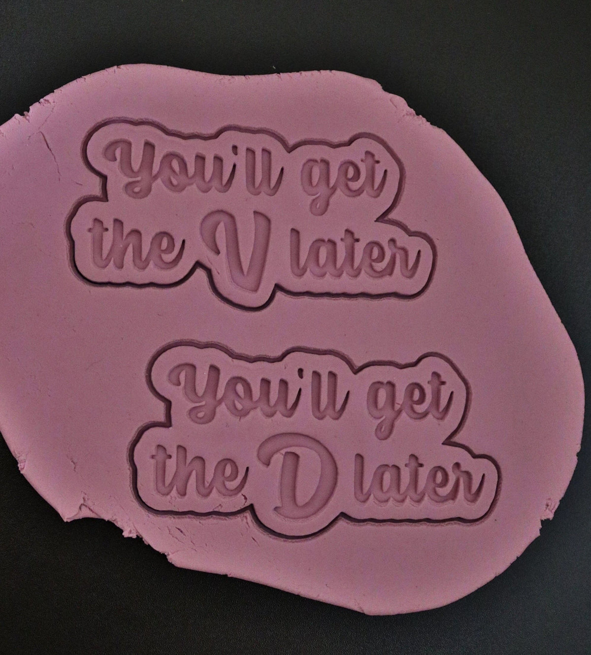 You'll Get the D Later Cookie Cutter | Stamp | Stencil #1 Wedding / Baby / V Day Cookie Cutter Lady 