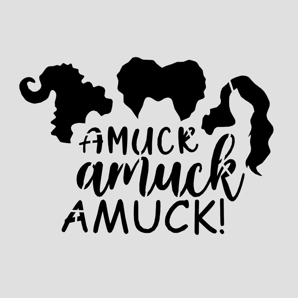 Amuck Amuck Amuck Cookie Cutter | Stamp | Stencil #1