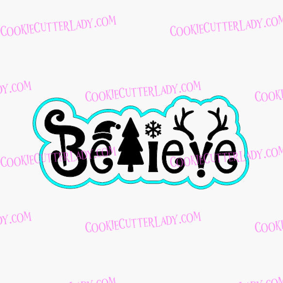 Believe Cookie Cutter | Stamp | Stencil #1
