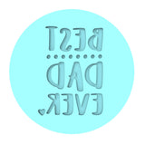 Best Dad Ever Cookie Cutter | Stamp | Stencil #1 Cookie Cutter Lady MINI - 2 Inches (5cm) Debosser ONLY 