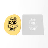 Best Dad Ever Cookie Cutter | Stamp | Stencil #1