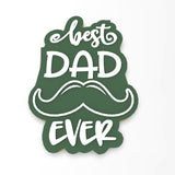 Best Dad Ever Cookie Cutter | Stamp | Stencil #1