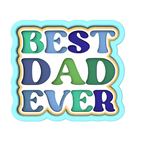 Best Dad Ever Cookie Cutter | Stamp | Stencil #1A Cookie Cutter Lady 