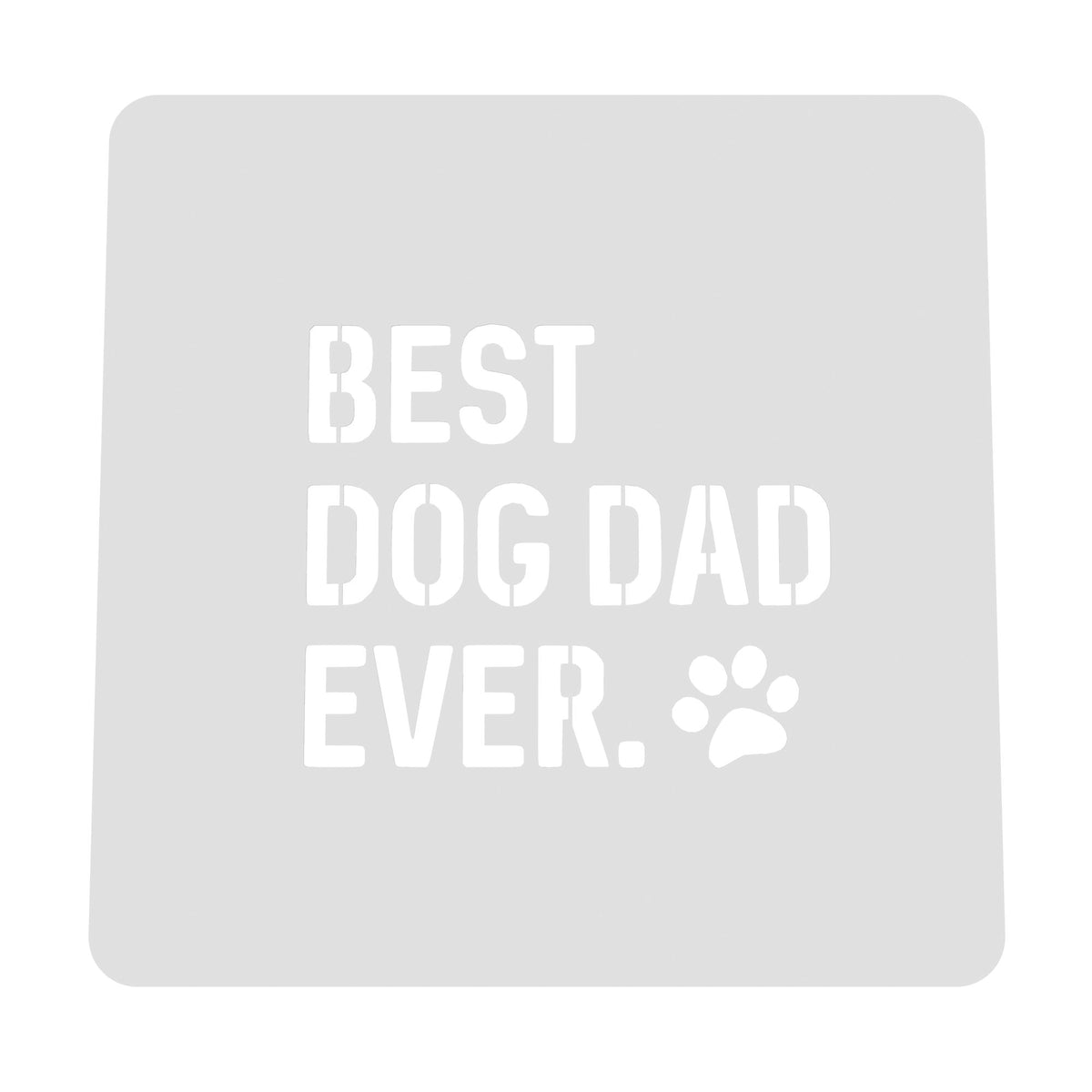 Best Dog Dad Ever Cookie Cutter | Stamp | Stencil #1 Animals & Dinosaurs Cookie Cutter Lady MINI - 2 Inches (5cm) Stencil ONLY 