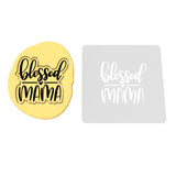 Blessed Mama Cookie Cutter | Stamp | Stencil #2