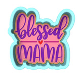 Blessed Mama Cookie Cutter | Stamp | Stencil #2