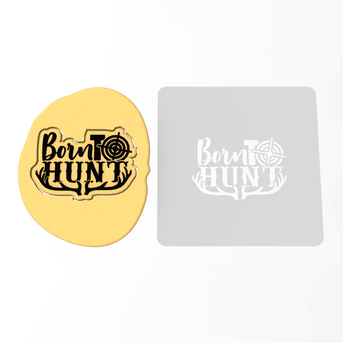 Born To Hunt Cookie Cutter | Stamp | Stencil #1