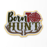 Born To Hunt Cookie Cutter | Stamp | Stencil #1