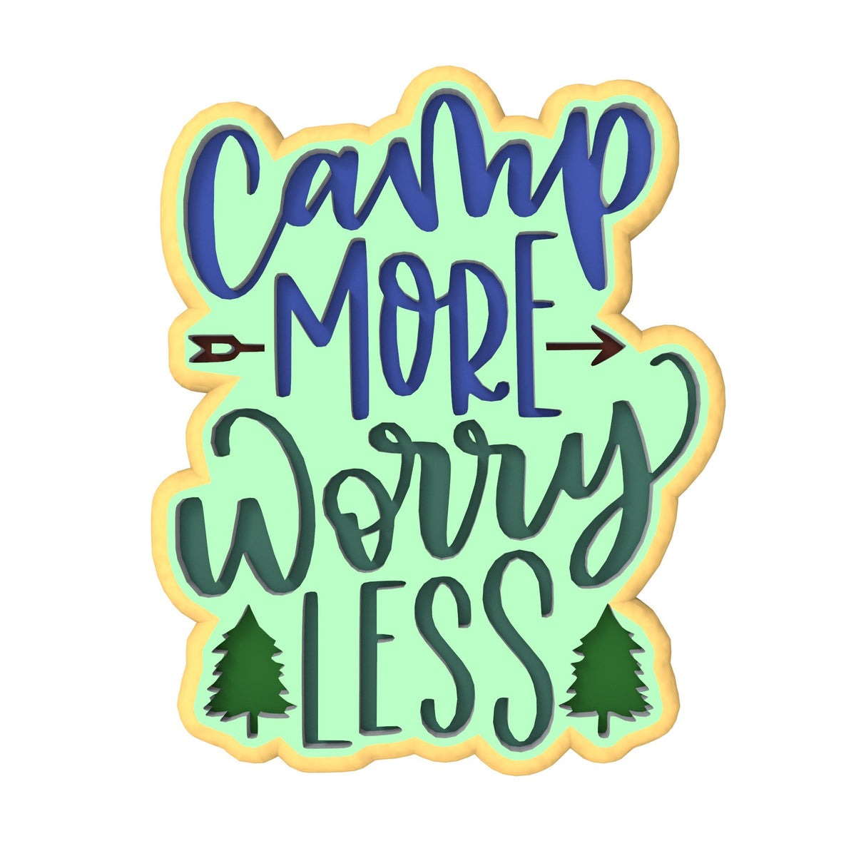 Camp More Worry Less Cookie Cutter | Stamp | Stencil #1 Boys/ Army / Outdoorsman Cookie Cutter Lady 