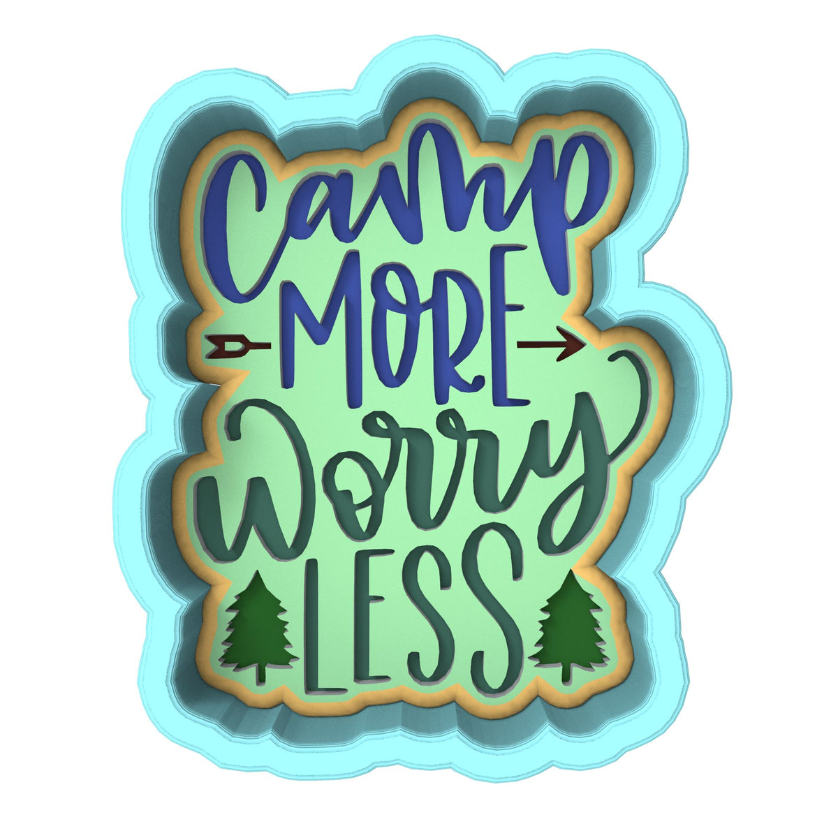 Camp More Worry Less Cookie Cutter | Stamp | Stencil #1 Boys/ Army / Outdoorsman Cookie Cutter Lady 
