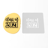 Class of 2021 Cookie Cutter | Stamp | Stencil #2