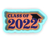 Class of 2022 Cookie Cutter | Stamp | Stencil #4