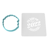Class of 2022 Cookie Cutter | Stamp | Stencil #5